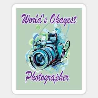 World's Okayest Photographer Magnet